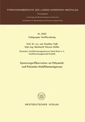 Valk |  Spannungsrißkorrosion an Polyamid- und Polyester-Multifilamentgarnen | Buch |  Sack Fachmedien