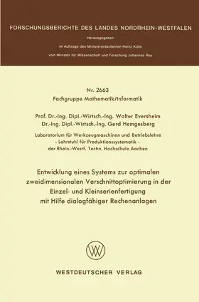 Eversheim |  Entwicklung eines Systems zur optimalen zweidimensionalen Verschnittoptimierung in der Einzel- und Kleinserienanfertigung mit Hilfe dialogfähiger Rechenanlagen | Buch |  Sack Fachmedien