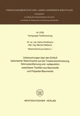 Krüßmann |  Untersuchungen über den Einfluß kationischer Weichmacher auf die Trockenanschmutzung, Schmutzentfernung und -redeposition waschbarer Textilien aus Baumwolle und Polyester/Baumwolle | Buch |  Sack Fachmedien