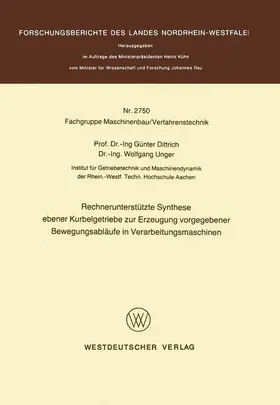 Dittrich |  Rechnerunterstützte Synthese ebener Kurbelgetriebe zur Erzeugung vorgegebener Bewegungsabläufe in Verarbeitungsmaschinen | Buch |  Sack Fachmedien