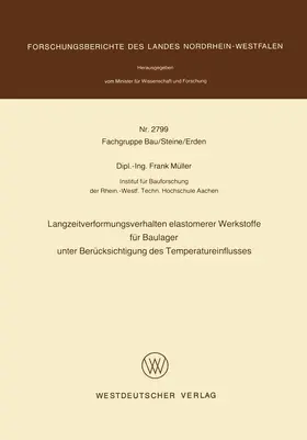 Müller |  Langzeitverformungsverhalten elastomerer Werkstoffe für Baulager unter Berücksichtigung des Temperatureinflusses | Buch |  Sack Fachmedien