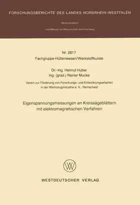 Huber |  Eigenspannungsmessungen an Kreissägeblättern mit elektromagnetischen Verfahren | Buch |  Sack Fachmedien