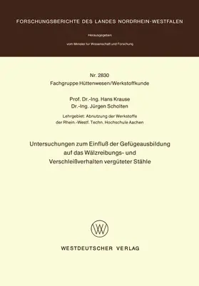 Krause |  Untersuchungen zum Einfluß der Gefügeausbildung auf das Wälzreibungs- und Verschleißverhalten vergüteter Stähle | Buch |  Sack Fachmedien