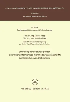 Kopp |  Ermittlung der Leistungsgrenzen einer Hochumformanlage (Schmiedewalzanlage GFM) zur Herstellung von Stabmaterial | Buch |  Sack Fachmedien