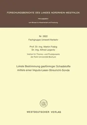 Fiebig |  Lokale Bestimmung gasförmiger Schadstoffe mittels einer Impuls-Laser-Streulicht-Sonde | Buch |  Sack Fachmedien