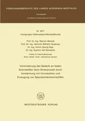 Wenzel |  Verminderung des Bedarfs an festen Brennstoffen beim Sinterprozeß durch Vorwärmung mit Vorreduktion und Erzeugung von Spezialsinterbrennstoffen | Buch |  Sack Fachmedien