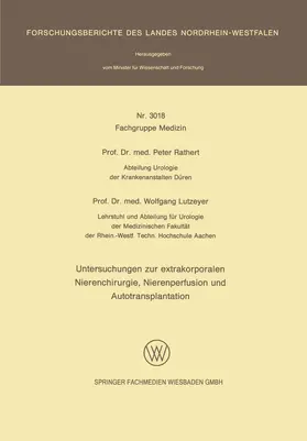 Lutzeyer / Rathert |  Untersuchungen zur extrakorporalen Nierenchirurgie, Nierenperfusion und Autotransplantation | Buch |  Sack Fachmedien