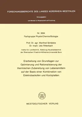 Schätzke | Erarbeitung von Grundlagen zur Optimierung und Rationalisierung der thermischen Zubereitung von Lebensmitteln auf der Basis einer Kombination von Elektrobackofen und Kochplatten | Buch | 978-3-531-03054-8 | sack.de