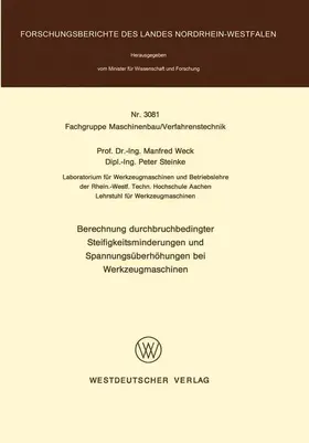 Weck |  Berechnung durchbruchbedingter Steifigkeitsminderungen und Spannungsüberhöhungen bei Werkzeugmaschinen | Buch |  Sack Fachmedien