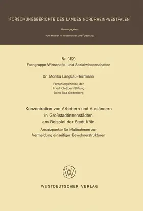 Langkau-Herrmann |  Konzentration von Arbeitern und Ausländern in Großstadtinnenstädten am Beispiel der Stadt Köln | Buch |  Sack Fachmedien