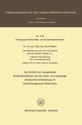 Rojahn |  Der Einfluß von industriellen Großunternehmen auf die raum- und siedlungsstrukturelle Entwicklung im Verdichtungsraum Rhein-Ruhr | Buch |  Sack Fachmedien