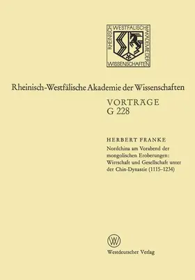 Franke |  Nordchina am Vorabend der mongolischen Eroberungen, Wirtschaft und Gesellschaft unter der Chin-Dynastie (1115¿1234) | Buch |  Sack Fachmedien