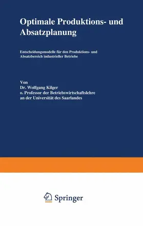 Kilger |  Optimale Produktions- und Absatzplanung | Buch |  Sack Fachmedien