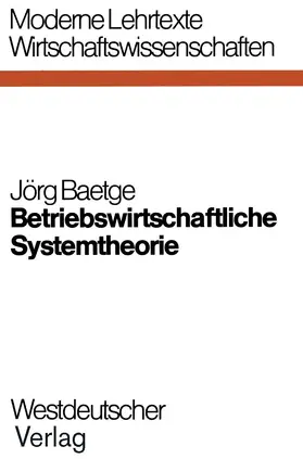 Baetge |  Betriebswirtschaftliche Systemtheorie | Buch |  Sack Fachmedien