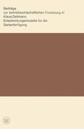 Dellmann |  Entscheidungsmodelle für die Serienfertigung | Buch |  Sack Fachmedien