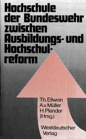 Ellwein |  Hochschule der Bundeswehr zwischen Ausbildungs- und Hochschulreform | Buch |  Sack Fachmedien