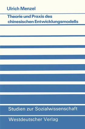 Menzel |  Theorie und Praxis des chinesischen Entwicklungsmodells | Buch |  Sack Fachmedien