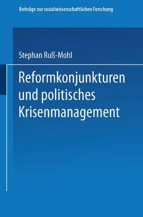 Ruß-Mohl |  Reformkonjunkturen und politisches Krisenmanagement | Buch |  Sack Fachmedien