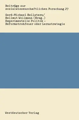 Hellstern / Wollmann |  Experimentelle Politik — Reformstrohfeuer oder Lernstrategie | Buch |  Sack Fachmedien