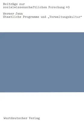 Jann |  Staatliche Programme und „Verwaltungskultur“ | Buch |  Sack Fachmedien