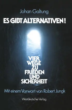 Galtung |  Es gibt Alternativen! | Buch |  Sack Fachmedien