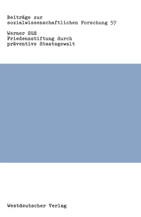 Süß |  Friedensstiftung durch präventive Staatsgewalt | Buch |  Sack Fachmedien