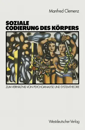 Clemenz |  Soziale Codierung des Körpers | Buch |  Sack Fachmedien