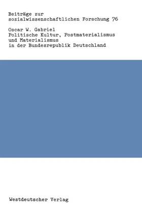 Gabriel |  Politische Kultur, Postmaterialismus und Materialismus in der Bundesrepublik Deutschland | Buch |  Sack Fachmedien