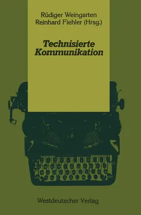 Fiehler / Weingarten |  Technisierte Kommunikation | Buch |  Sack Fachmedien