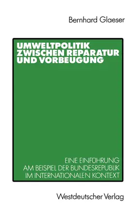 Glaeser |  Umweltpolitik zwischen Reparatur und Vorbeugung | Buch |  Sack Fachmedien