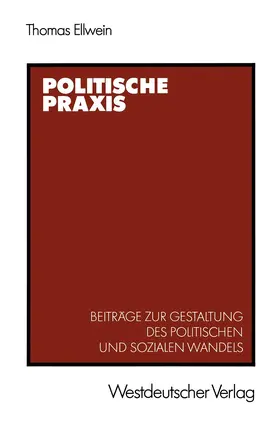 Ellwein |  Politische Praxis | Buch |  Sack Fachmedien
