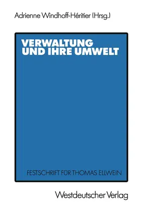 Ellwein / Windhoff-Héritier |  Verwaltung und ihre Umwelt | Buch |  Sack Fachmedien