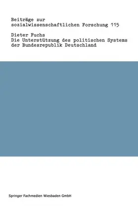 Fuchs |  Die Unterstützung des politischen Systems der Bundesrepublik Deutschland | Buch |  Sack Fachmedien