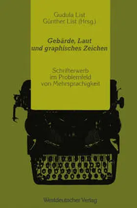 List |  Gebärde, Laut und graphisches Zeichen | Buch |  Sack Fachmedien