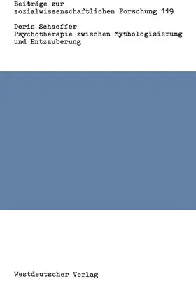 Schaeffer |  Psychotherapie zwischen Mythologisierung und Entzauberung | Buch |  Sack Fachmedien