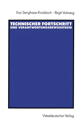 Volmerg / Senghaas-Knobloch |  Technischer Fortschritt und Verantwortungsbewußtsein | Buch |  Sack Fachmedien