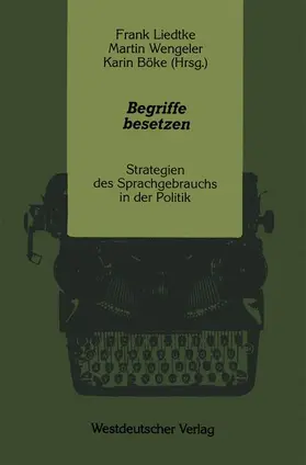 Liedtke / Böke / Wengeler | Begriffe besetzen | Buch | 978-3-531-12221-2 | www2.sack.de