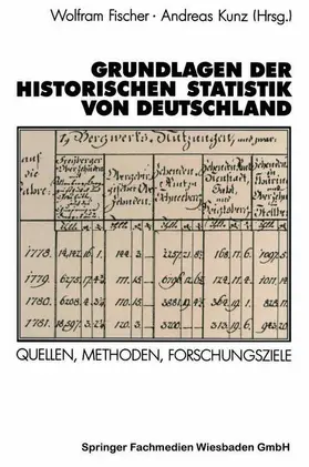 Kunz / Fischer |  Grundlagen der Historischen Statistik von Deutschland | Buch |  Sack Fachmedien