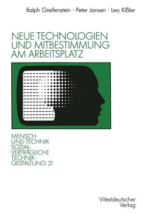 Jansen / Kißler |  Neue Technologien und Mitbestimmung am Arbeitsplatz | Buch |  Sack Fachmedien