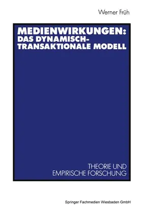 Früh |  Medienwirkungen: Das dynamisch-transaktionale Modell | Buch |  Sack Fachmedien