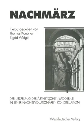Weigel / Koebner |  Nachmärz | Buch |  Sack Fachmedien