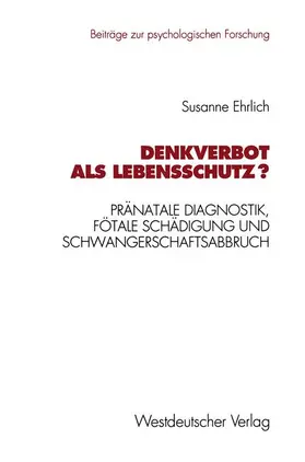 Ehrlich |  Denkverbot als Lebensschutz? | Buch |  Sack Fachmedien