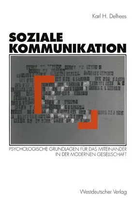 Delhees |  Soziale Kommunikation | Buch |  Sack Fachmedien