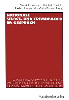 Czyzewski / Kastner / Gülich |  Nationale Selbst- und Fremdbilder im Gespräch | Buch |  Sack Fachmedien