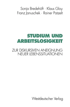 Bredehöft / Patzelt / Gloy |  Studium und Arbeitslosigkeit | Buch |  Sack Fachmedien