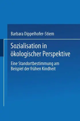 Dippelhofer-Stiem |  Sozialisation in ökologischer Perspektive | Buch |  Sack Fachmedien