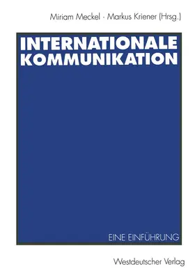 Kriener / Meckel |  Internationale Kommunikation | Buch |  Sack Fachmedien