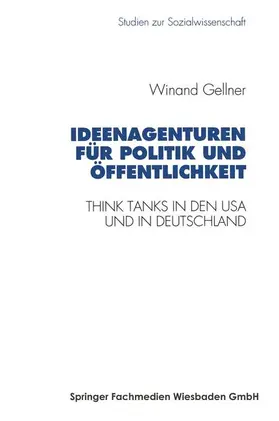 Gellner |  Ideenagenturen für Politik und Öffentlichkeit | Buch |  Sack Fachmedien