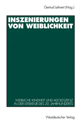 Lehnert | Inszenierungen von Weiblichkeit | Buch | 978-3-531-12733-0 | sack.de