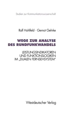Hohlfeld / Gehrke |  Wege zur Analyse des Rundfunkwandels | Buch |  Sack Fachmedien